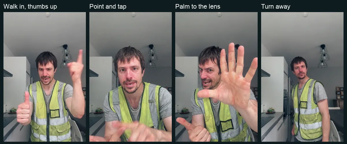 Four frames from the actual hi-vis vest example: walking in with a thumbs-up, tapping a palm, pushing a hand at the lens and turning away
